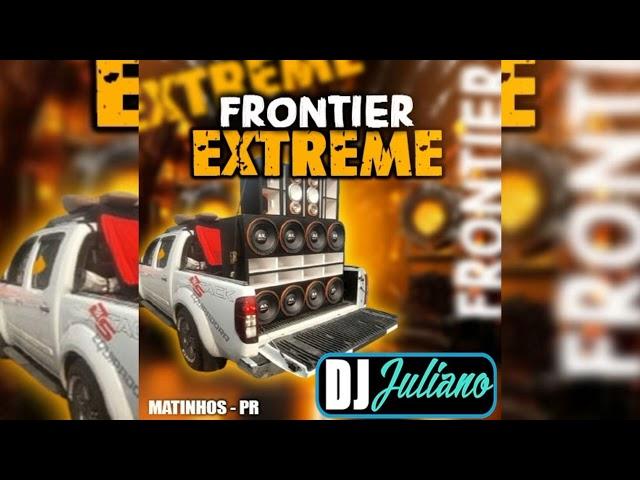 FRONTIER EXTREME - DJ JULIANO