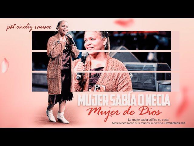 Mujer Sabia o Mujer Necia I - @pastoraonelizrauseo