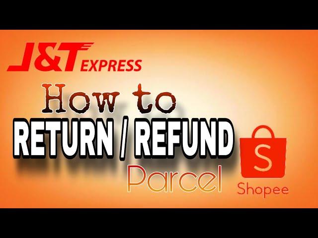 Paano mag return / refund ng Shopee Parcel 2024