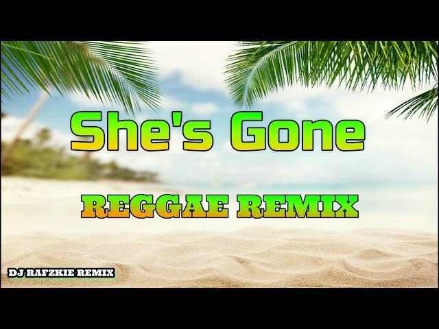 She's Gone - Steelheart ( REGGAE ) Ft Dj Rafzkie Remix