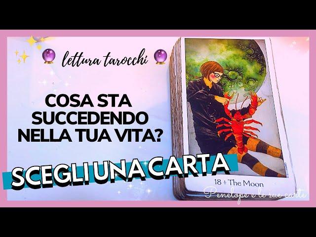 Cosa Sta Succedendo Nella Tua Vita?  Scegli Una Carta  Tarocchi