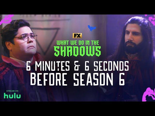 6 Minutes and 6 Seconds Before Season 6 | What We Do in the Shadows | FX