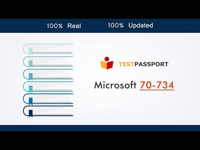 [Testpassport] Looking for real Microsoft MCP 70-734 exam questions, 70-734 real dumps