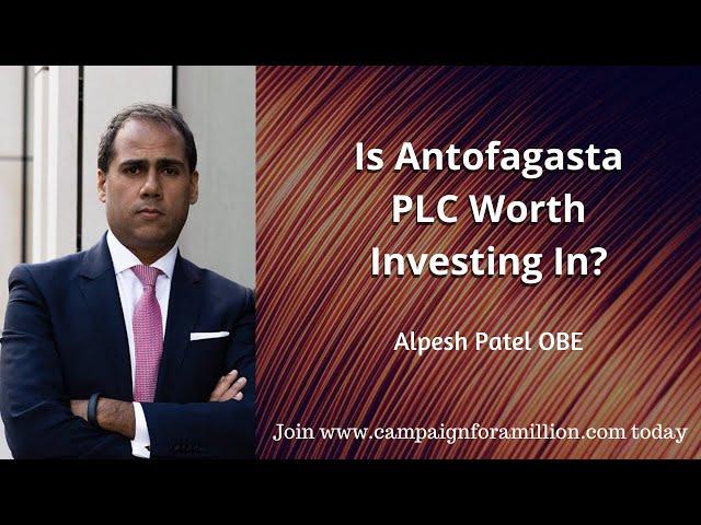 Is Antofagasta Worth Investing In?