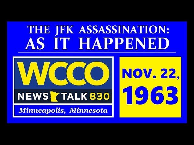 JFK'S ASSASSINATION (11/22/63) (WCCO-RADIO; MINNEAPOLIS, MINNESOTA)