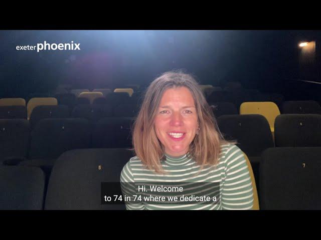 74 in 74 | Studio 74 at Exeter Phoenix | Thu 20 Oct