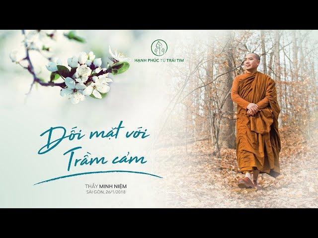 Thầy Minh Niệm | Đối mặt với Trầm cảm | TT. Tuệ Đức 2 | 26.01.2018