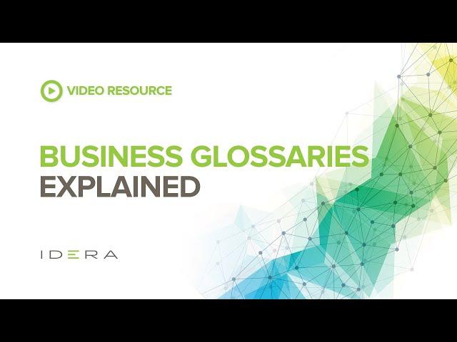 What Is A Business Glossary? | IDERA Data University