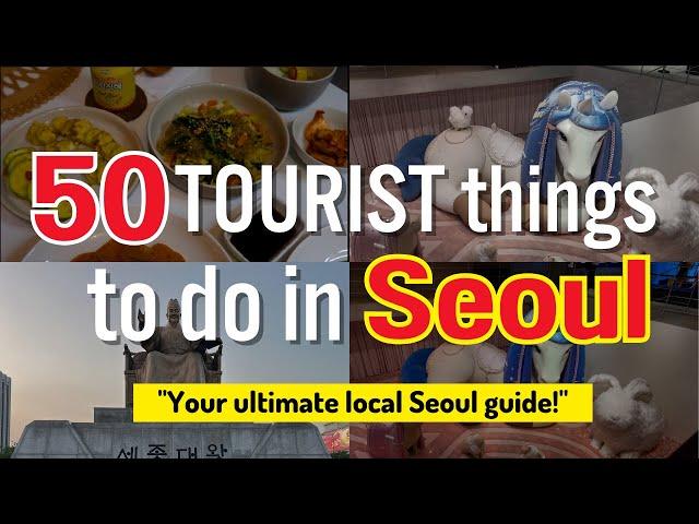 Your Seoul Guide, 50 Tourist Things to do in Seoul