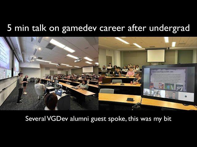 5 min talk on gamedev career after undergrad