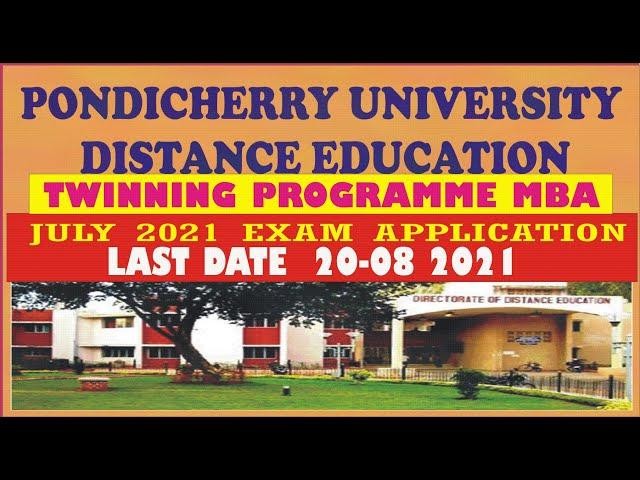 PONDICHERRY UNIVERSITY DD /TWINNING PROGRAMME MBA LAST DATE -EXAM APPLICATION & PROJECT SUBMISSION