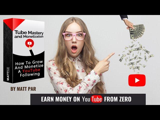 TUBE MASTERY AND MONETIZATION BY MATT PAR - review