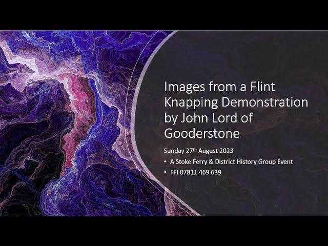 Flint Knapping Demonstration - John Lord - 27 August 2023