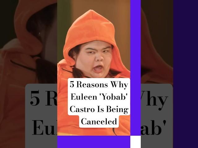 5 Reasons Why Euleen 'Yobab' Castro Is Being Canceled #yobab #euleencastro #cancelled