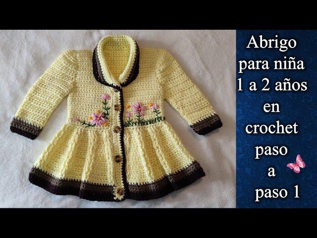 ABRIGO PARA NIÑA DE 1 A 2 AÑOS en crochet PASO A PASO 1 DE 3