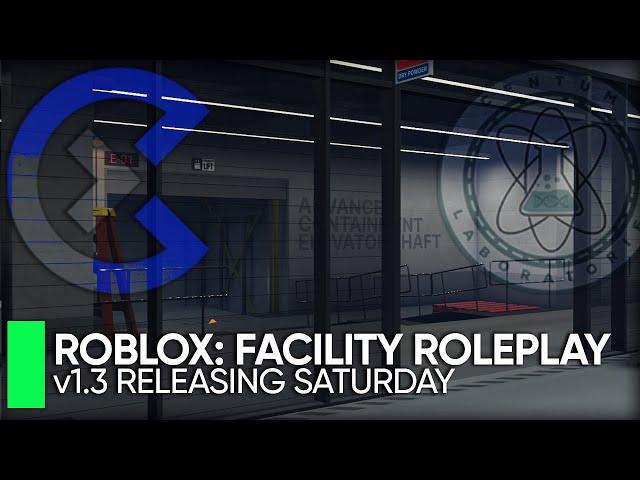 Roblox Facility Roleplay v1.3 Is Almost Here!