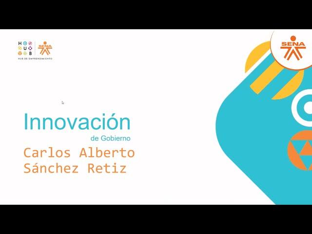 Hub de Emprendimiento - Webinar Innovación Gobierno - SDEC I SENA