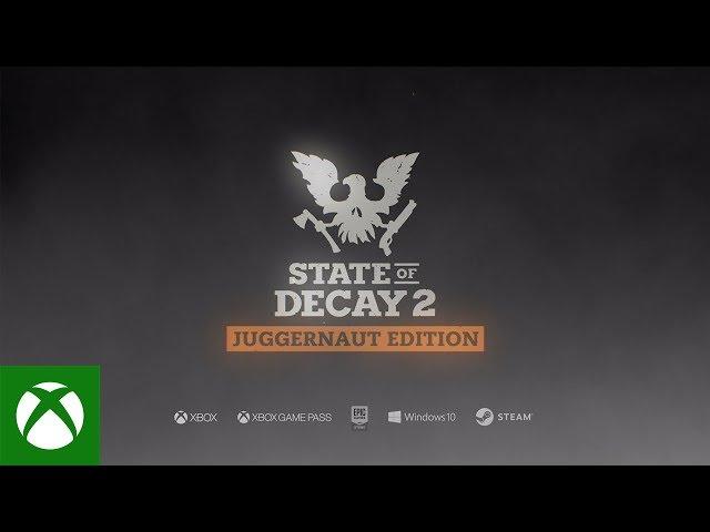 State of Decay 2: Juggernaut Edition Launch Trailer