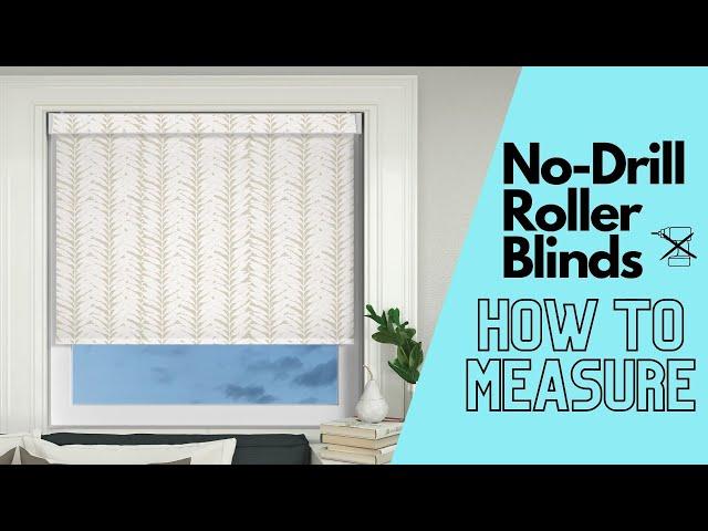 No Drill Roller Blinds: How to Measure