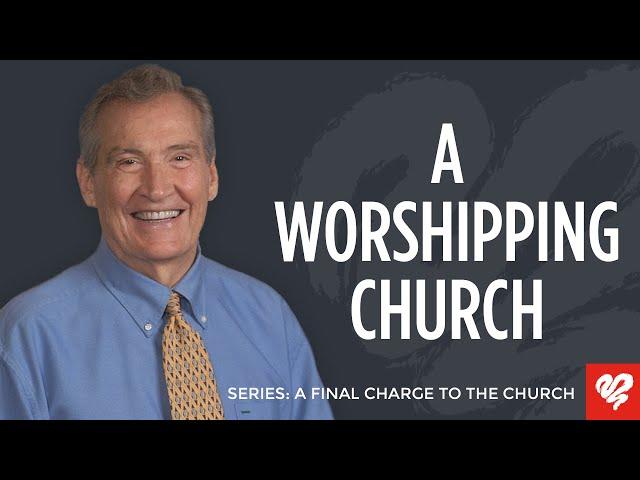 Adrian Rogers: A Church That Worships In Spirit And Truth