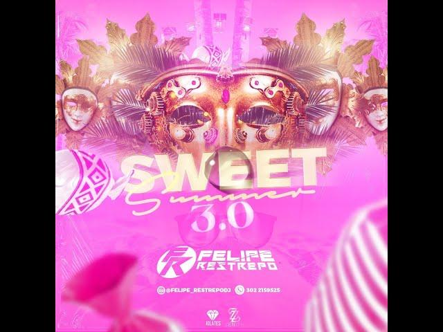 SWEET SUMMER 3 MIXED BY FELIPE RESTREPO