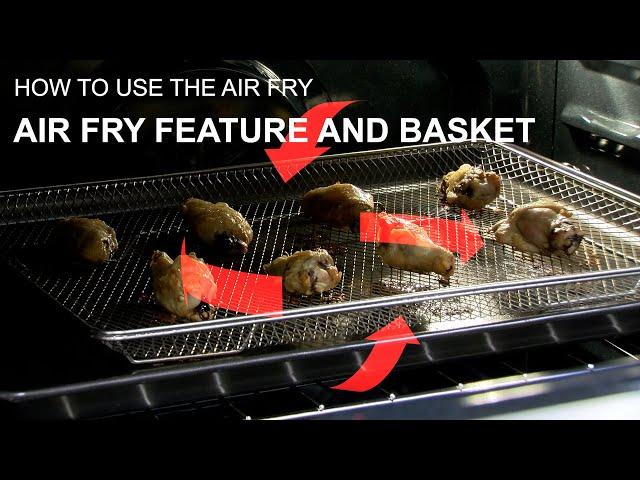 How To Use The Air Fry Feature with Air Fry Basket