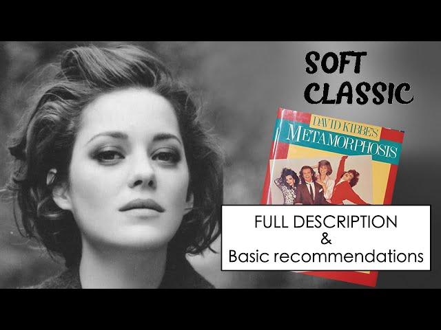 YOU are SOFT CLASSIC if you have...