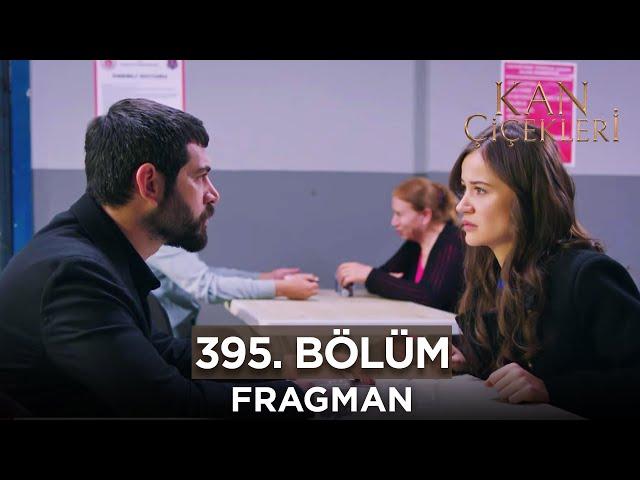 Kan Çiçekleri 395. Bölüm Fragmanı - 25 Kasım Pazartesi