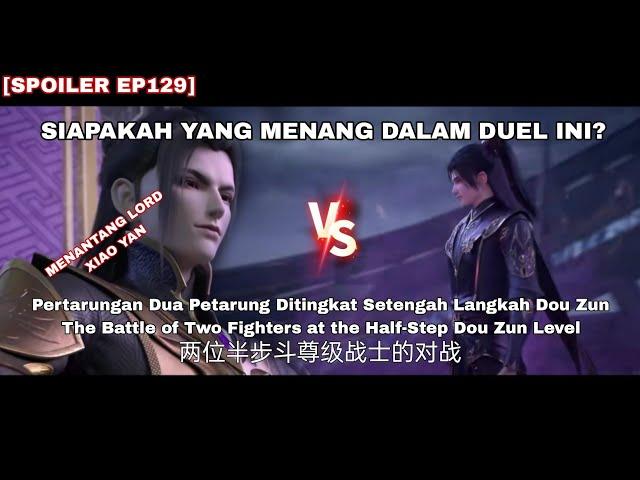 Battle Through The Heavens Season 5 Episode 129 Indonesia English Sub || Xiao Yan Ditantang Duel