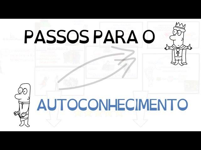 Passos para o  AUTOCONHECIMENTO| SejaUmaPessoaMelhor