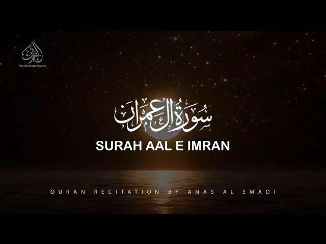 SURAH AAL E IMRAN - سورة آل عمران | ANAS AL EMADI | ENGLISH SUBTITLES | BEAUTIFUL RECITATION