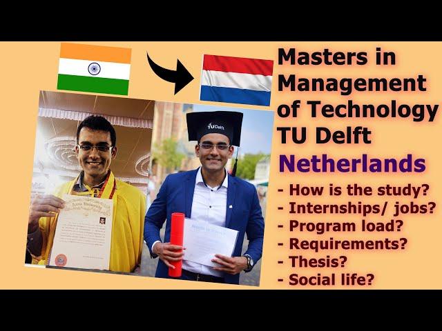 Masters in Management of Technology TU Delft Netherlands  ft. Indian  alumni Avin