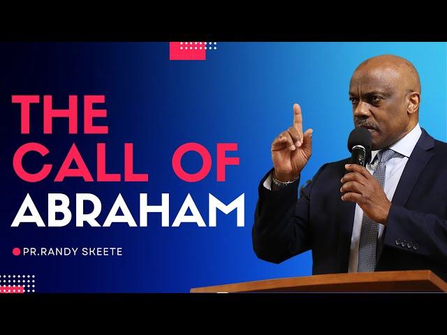 The Call of Abraham | Pr. Randy Skeete | Mentone SDA Church