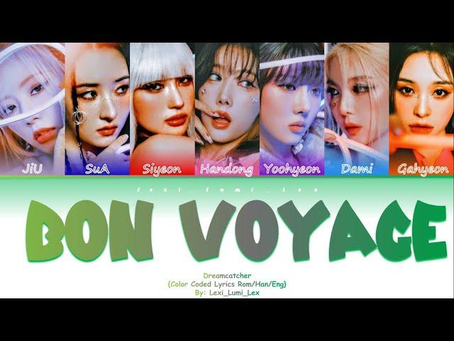 Dreamcatcher 'BON VOYAGE (Farewell Ver) ' Lyrics (Color Coded Lyrics)