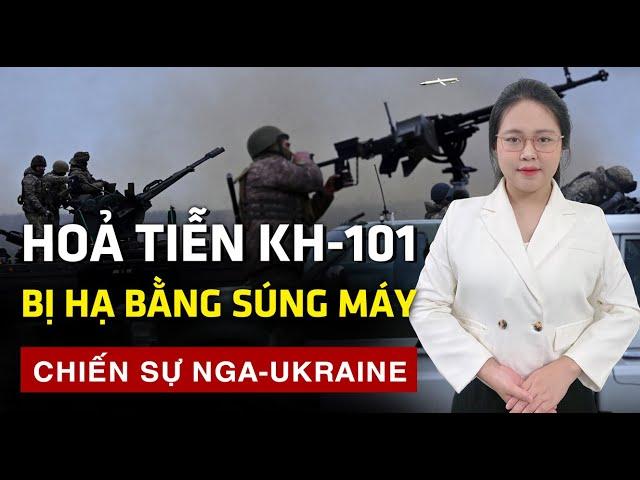 Ukraine hạ hoả tiễn KH-101 bằng súng máy | Tinh Hoa 60s