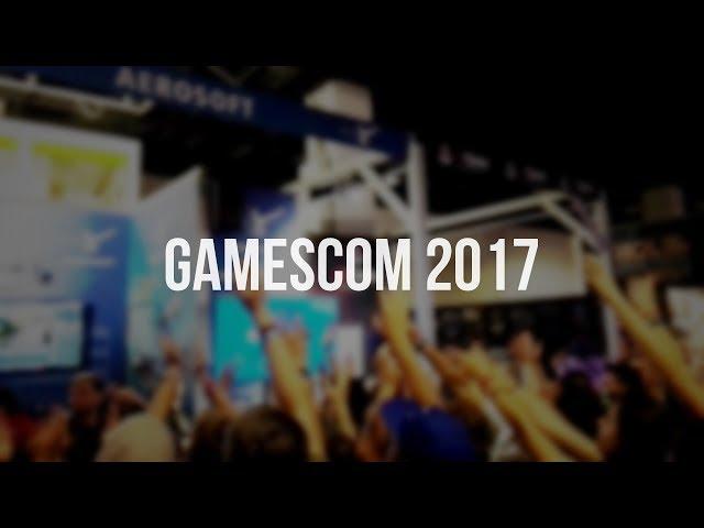 Gamescom 2017 Recap - TML-Studios