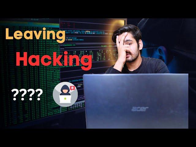 Leaving Cybersecurity and Ethical Hacking  ?? | Surendra Pandar