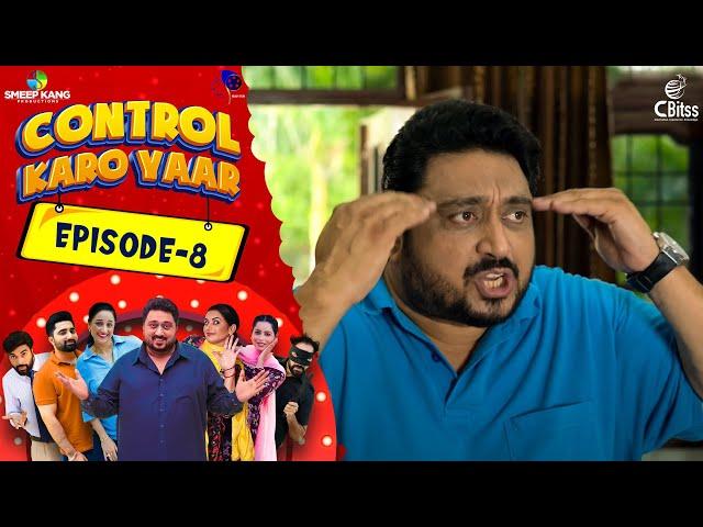 Control Karo Yaar | Episode - 8 | Smeep Kang | Parneet Kang | Raj Dhaliwal Latest Punjabi Web Series