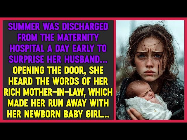 Summer discharged early from the maternity ward. When she learned what her husband's mom told him...