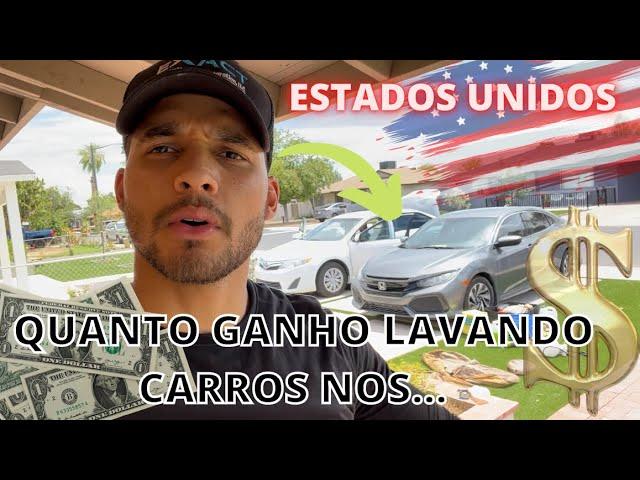 QUANTO GANHO LAVANDO CARROS NOS ESTADOS UNIDOS/ LAVADOR DE CARROS GANHA BEM?!