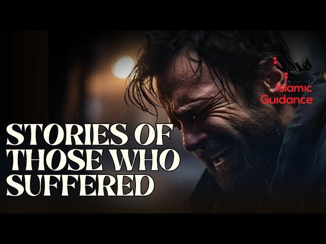 Stories Of Those Who Suffered