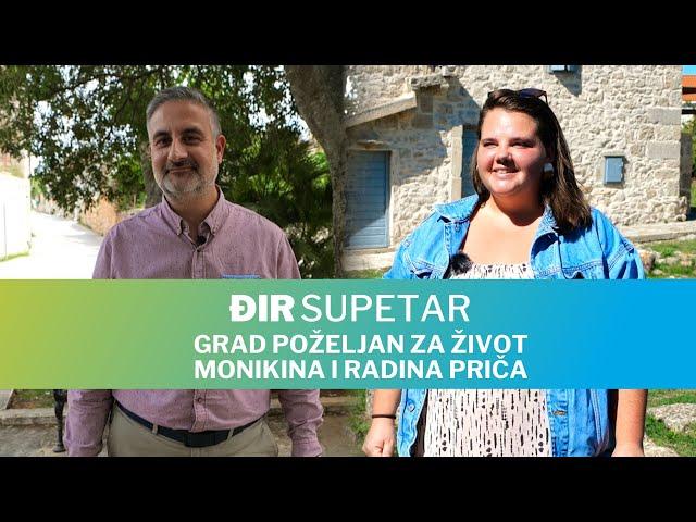 Đir Supetar - Grad poželjan za život - Monikina i Radina priča