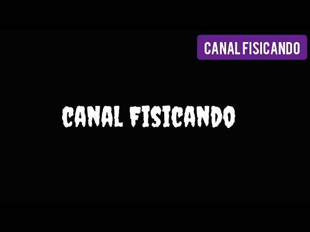 COMO VAI FUNCIONAR O CANAL FISICANDO?