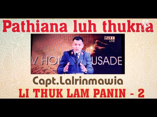 Capt.Lalrinmawia : Li thuk lam panin - part 2