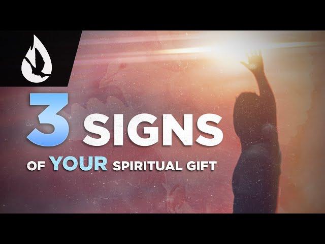 How Do I Discover My Spiritual Gift? 3 CLEAR Signs