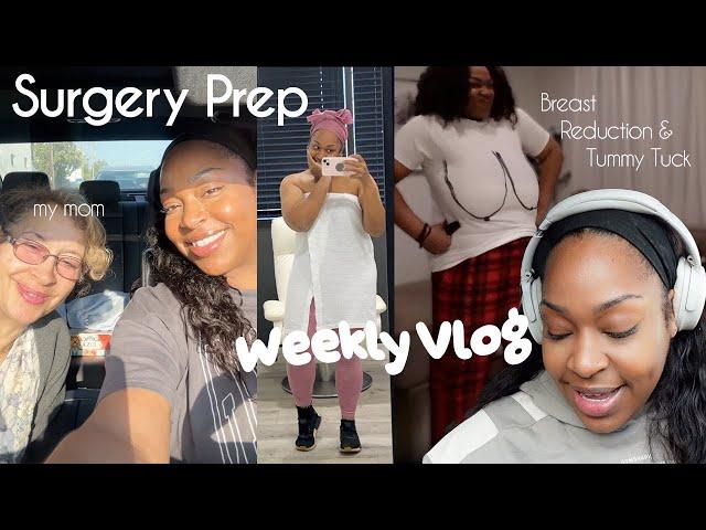 Tummy Tuck and Breast Reduction Vlog