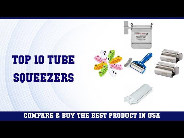 Top 10 Tube Squeezers to buy in USA 2021 | Price & Review