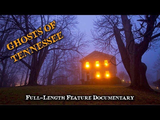 GHOSTS OF TENNESSEE - Full-Length, Award-Winning Ghost Documentary | Tennessee Ghosts