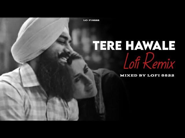 Tere Hawaale ( Lofi Remix ) Laal Singh Chaddha | Lofi 8822 | Aamir,Kareena | Arijit,Shilpa