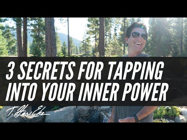 3 Secrets For Tapping Into Your Inner Power